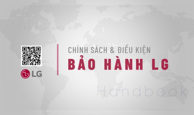 Chính sách bảo hành LG | Điều kiện & Quy định mới nhất