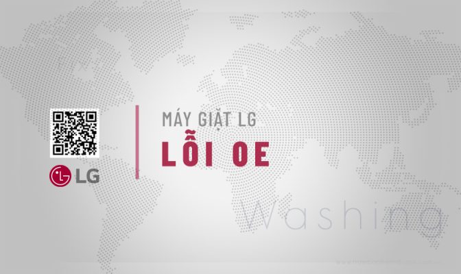 Tìm hiểu về tình trạng máy giặt LG báo lỗi OE: Nguyên nhân & Cách sửa