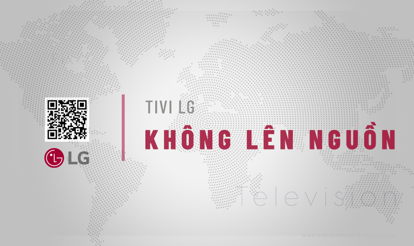 Tivi LG không lên nguồn: 4 Nguyên nhân & Cách khắc phục
