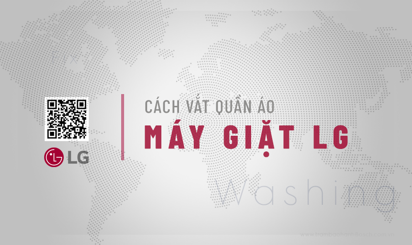 Hướng dẫn cách vắt quần áo máy giặt LG cửa ngang 7kg, 9kg, 10kg