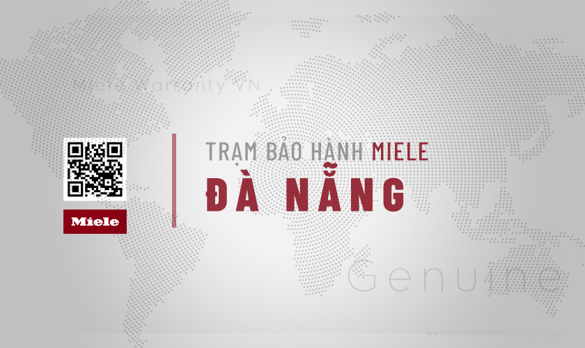 Giới thiệu về Trung tâm bảo hành Miele tại Đà Nẵng | Địa chỉ duy nhất