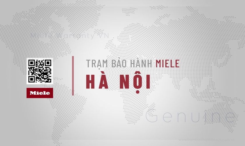 Chia sẻ thông tin về Trung tâm bảo hành Miele tại Hà Nội | Uy tín, Hỗ trợ nhanh