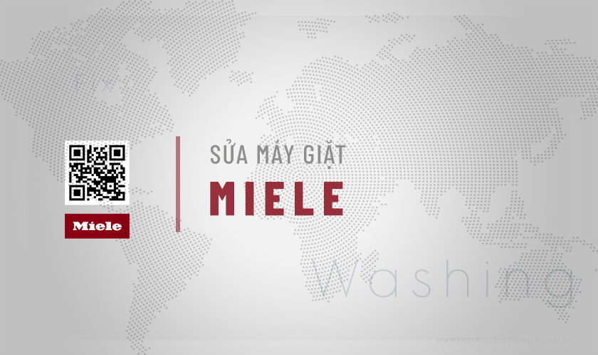 Dịch vụ sửa máy giặt Miele: Chính hãng, Uy tín số #1 Việt Nam của Miele Care Vn