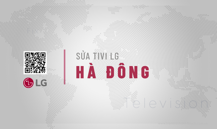 Sửa tivi LG tại Hà Đông | Thợ giỏi, 100% linh kiện hãng 12 Dịch vụ sửa tivi LG tại Hà Đông | Thợ giỏi, 100% linh kiện hãng