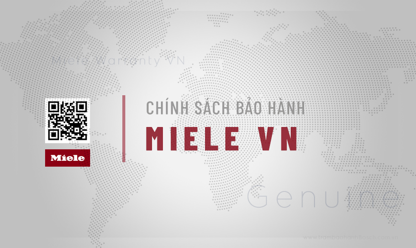 Chính sách bảo hành Miele Việt Nam | Điều kiện & Quy định
