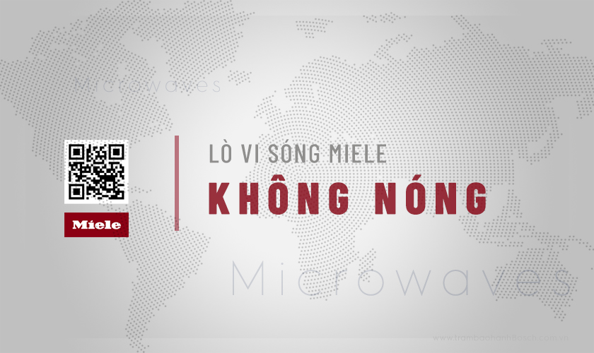 Lò vi sóng Miele không nóng: 6 Nguyên nhân & Cách khắc phục